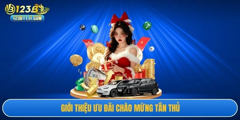 Giới thiệu ưu đãi chào mừng tân thủ